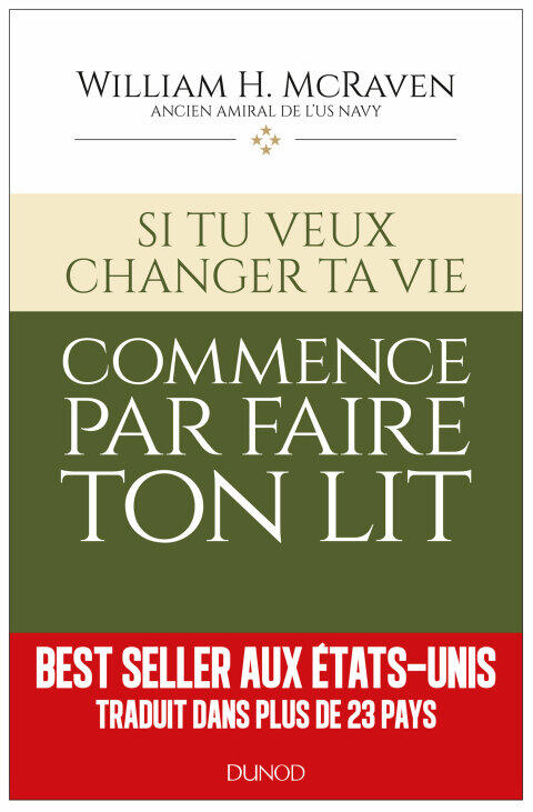 Si Tu Veux Changer Ta Vie: Commence Par Faire Ton Lit
