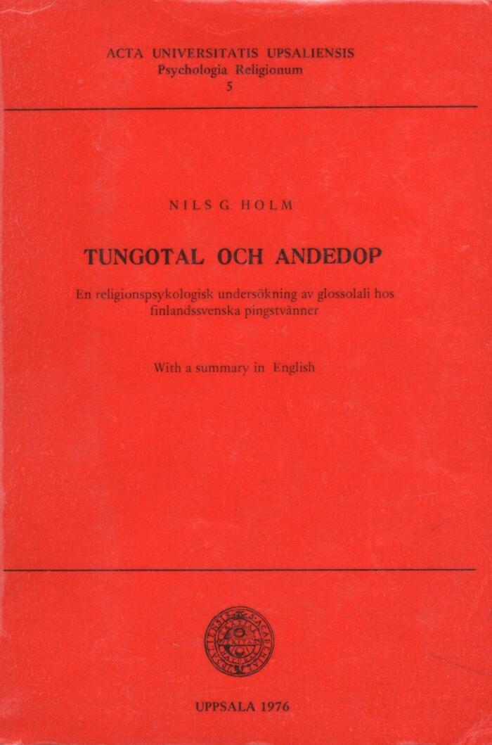 Tungotal och Andedop: En religionspsykologisk undersökning av glossolali hos finlandssvenska pingstvänner