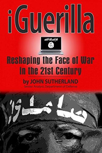 Iguerilla: Reshaping the Face of War in the 21st Century
