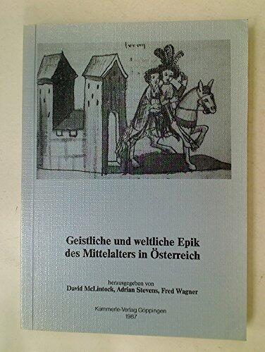 Geistliche und Weltliche Epik des Mittelalters in Osterreich