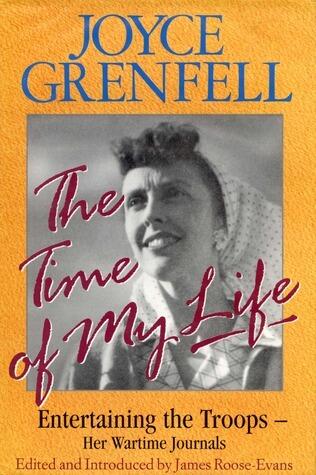 Time of My Life: Entertaining the Troops : Her Wartime Diaries
