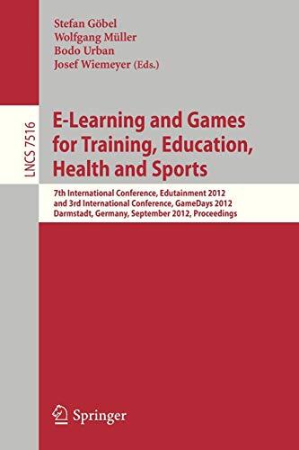 E-Learning and Games for Training, Education, Health and Sports: 7th International Conference, Edutainment 2012