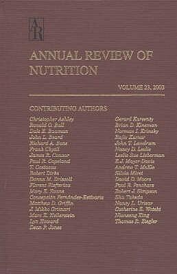 Annual Review of Nutrition, Volume 23: 2003