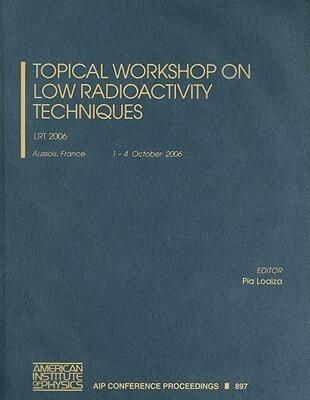 Topical Workshop on Low Radioactivity Techniques: LRT 2006