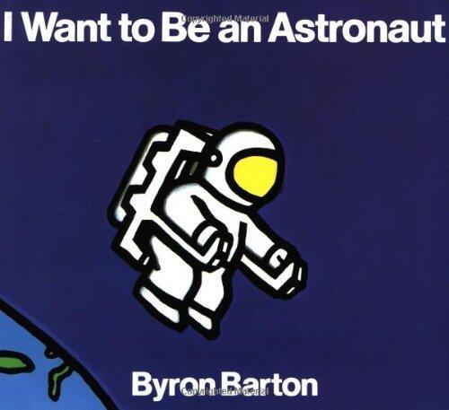 I Want to Be an Astronaut: A Picture Book About NASA Astronauts for Children