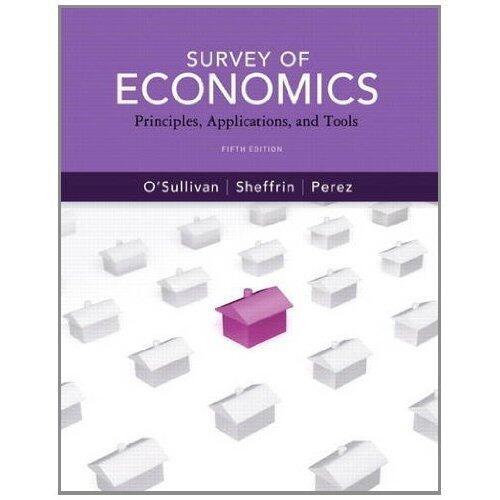 Survey of Economics: Principles, Applications and Tools (5th Edition)