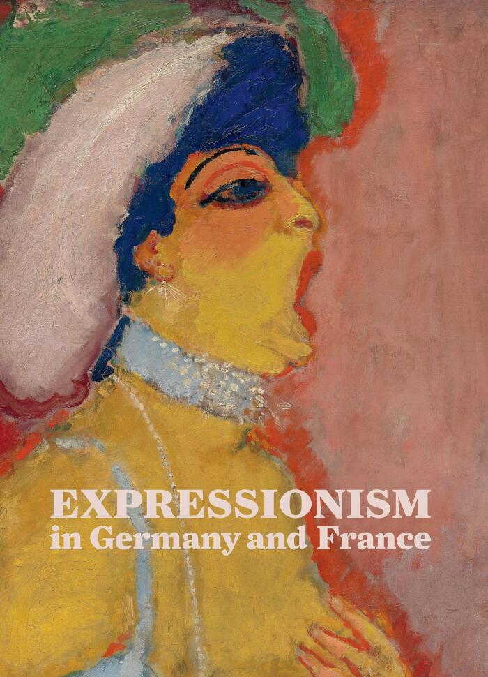 Expressionism in Germany and France: From Van Gogh to Kandinsky (Illustrated, 23 Jun 2014) Hardcover