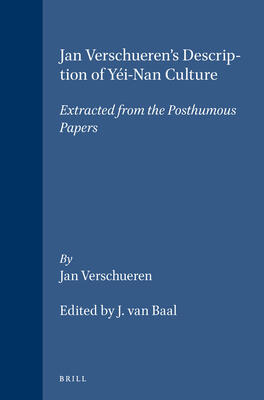 Jan Verschueren’s Description of Yéi-Nan Culture: Extracted From the Posthumous Papers