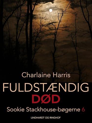 Fuldstændig død (Sookie Stackhouse-bøgerne Book 6)