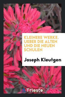 Ueber die alten und die neuen Schulen