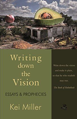 Writing Down the Vision: Essays and Prophecies