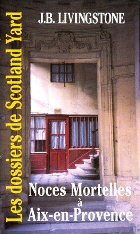 Noces Mortelles À Aix En Provence