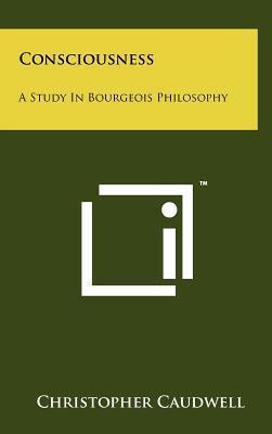 Consciousness: A Study in Bourgeois Philosophy