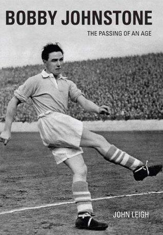 Bobby Johnstone: The Passing of and Age