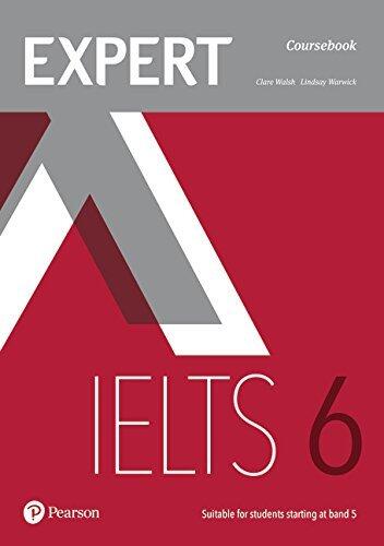 Expert IELTS 6 Coursebook [Jan 26, 2017] Walsh, Clare and Warwick, Lindsay