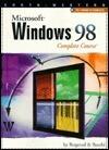 Microsoft Windows 98: Complete Course