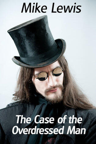The Case of the Overdressed Man