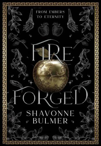 Fire Forged: From Embers to Eternity
