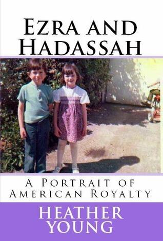 Ezra and Hadassah: A Portrait of American Royalty