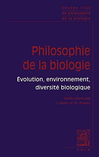 Textes Clés de Philosophie de la Biologie