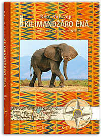 Kilimandžāro ēnā: Kājām pāri Austrumāfrikai