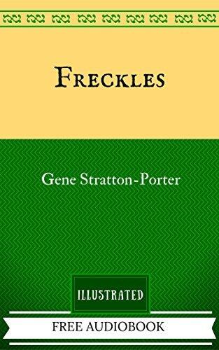 Freckles: The Original Classics - Illustrated