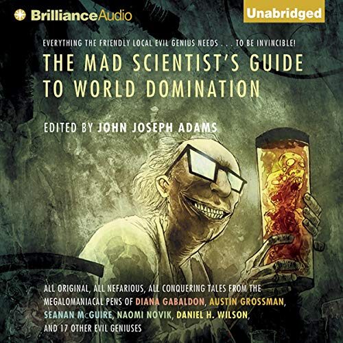 The Mad Scientist's Guide to World Domination