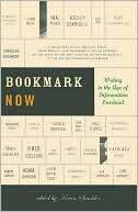 Bookmark Now: Writing in the Age of Information Overload