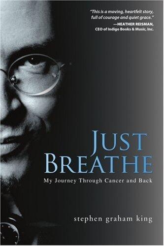 Just Breathe: My Journey Through Cancer and Back [1/24/2006]