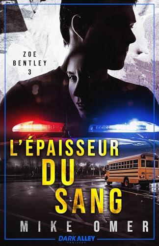 L'épaisseur du sang: Zoe Bentley, T3