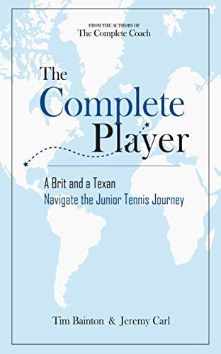 The Complete Player: A Brit and a Texan Navigate the Junior Tennis Journey