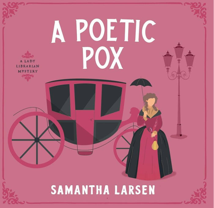 A Poetic Pox: A Lady Librarian Mystery