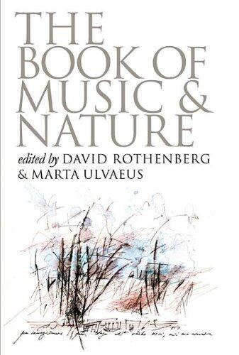 The Book of Music and Nature: An Anthology of Sounds, Words, Thoughts