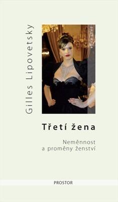 Třetí žena: Neměnnost a proměny ženství
