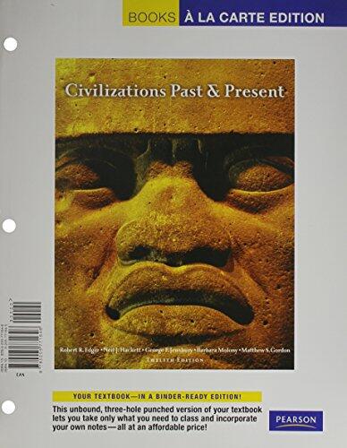 Civilizations Past & Present, Combined Volume [with MyHistoryLab Access Code]