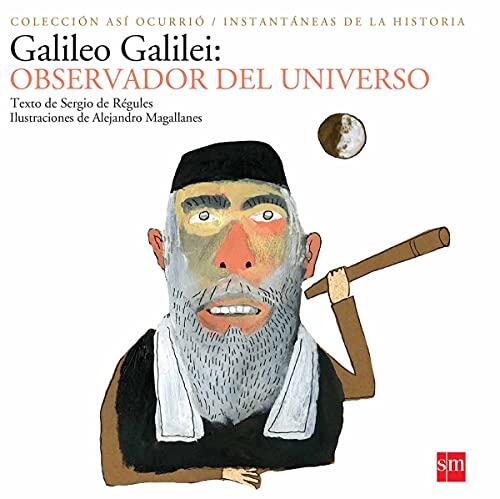 Galileo Galilei: Observador del universo (Así Ocurrió)