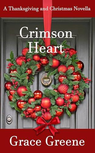A Crimson Heart: A Thanksgiving and Christmas Novella