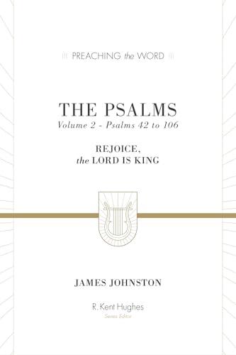 The Psalms: Rejoice, the Lord Is King (Volume 2, Psalms 42 to 106)