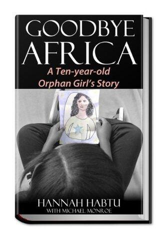 Goodbye Africa:  A Ten-year-old Orphan Girl's Story