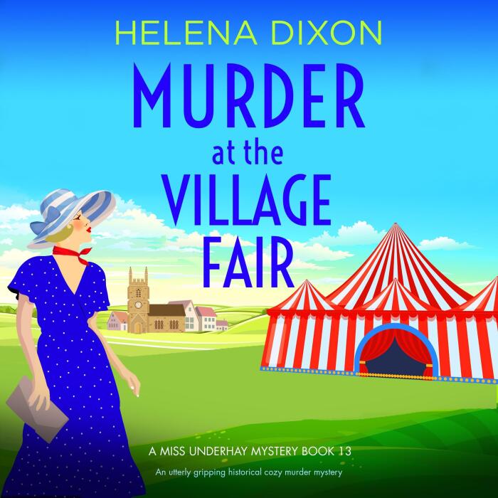Murder at the Village Fair: A Miss Underhay Mystery, Book 13