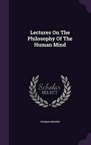 Lectures On The Philosophy Of The Human Mind