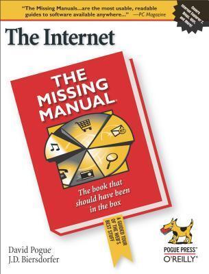 The Internet: The Missing Manual: The Missing Manual