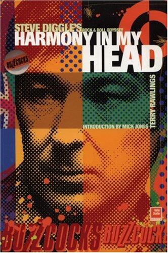 Harmony in My Head: The Original Buzzcock Steve Diggle's Rock 'n' Roll Odyssey