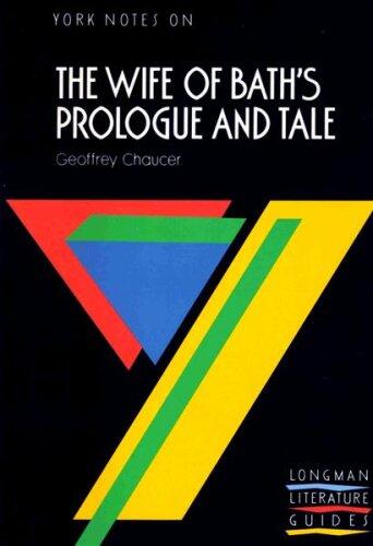 York Notes on The Wife of Bath's Prologue and Tale