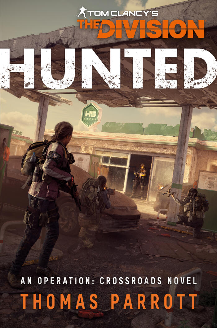 Tom Clancy's The Division (Hunted: An Operation Crossroads Novel)