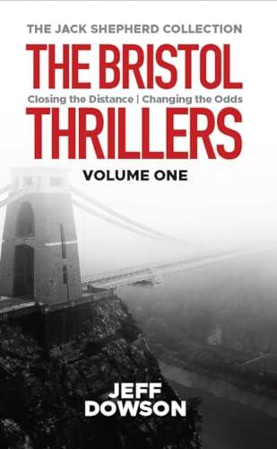The Bristol Thrillers: Volume One