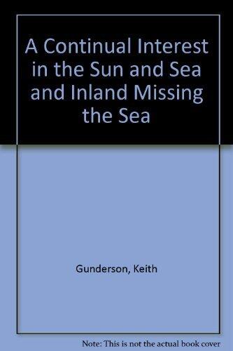 A Continual Interest in the Sun and Sea and Inland Missing the Sea