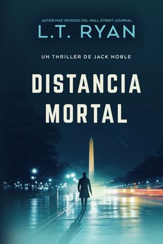 Distancia Mortal (Un Thriller de Jack Noble)