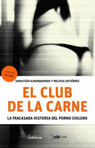 El club de la carne: La fracasada historia del porno chileno