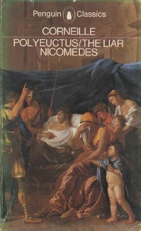 Polyeuctus / The Liar / Nicomedes